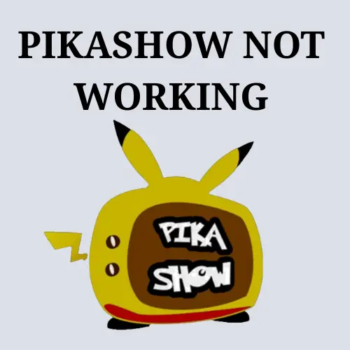 Pikashow not working