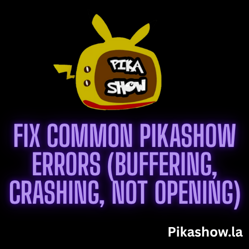 pikashow common errors